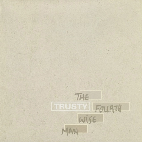 TRUSTY / トラスティー / FOURTH WISE MAN (CD)