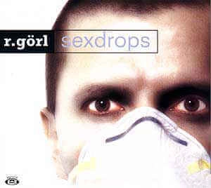 R.GORL / SEXDROPS