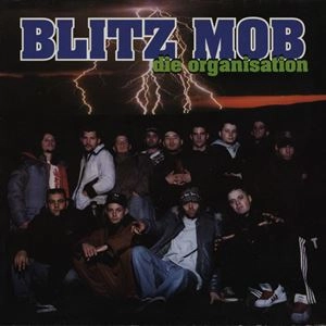 BLITZ MOB / DIE ORGANISATION