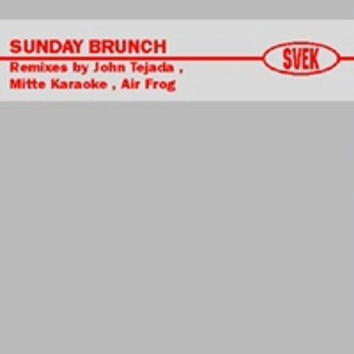 SUNDAY BRUNCH / REMIXES