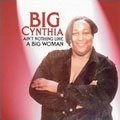 BIG CYNTHIA / ビッグ・シンシア / AIN'T NOTHING LIKE A BIG WOMAN