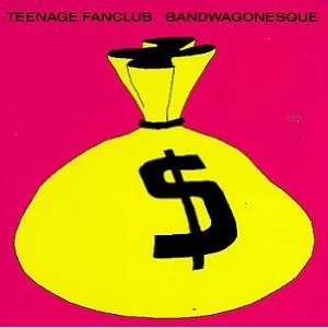 TEENAGE FANCLUB / ティーンエイジ・ファンクラブ / BANDWAGONESQUE