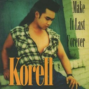 KORELL / MAKE IT LAST FOREVER