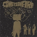 COMETS ON FIRE / コメッツオンファイアー / COMETS ON FIRE