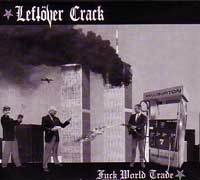 LEFTOVER CRACK / レフトオーヴァークラック / FUCK WORLD TRADE