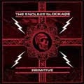 ENDLESS BLOCKADE / エンドレスブロッケイド / PRIMITIVE