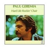 PAUL GEREMIA / ポール・ジェレミア / HARD LIFE ROCKIN CHAIR