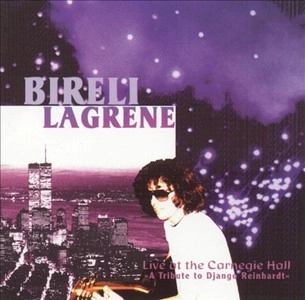 BIRELI LAGRENE / ビレリ・ラグレーン / Live at Carnegie Hall