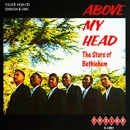 STARS OF BETHLEHEM / ABOVE MY HEAD