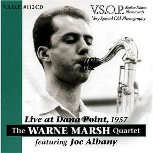WARNE MARSH / ウォーン・マーシュ / LIVE AT DANA POINT,1957 FEAT.JOE ALBANY