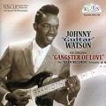 JOHNNY GUITAR WATSON / ジョニー・ギター・ワトスン / ORIGINAL GANGSTER OF LOVE