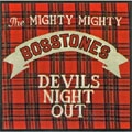 MIGHTY MIGHTY BOSSTONES / マイティ・マイティ・ボストーンズ / DEVIL'S NIGHT OUT