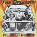 BRUISERS / ブルーザーズ / CRUISIN' FOR A BRUISIN' WITH VIDEO TRACKS