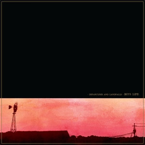 BOYS LIFE / ボーイズ・ライフ / DEPARTURES & LANDFALLS