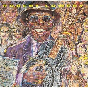 ROBERT LOWRY / A GOOD MAN IS HARD TO FIND