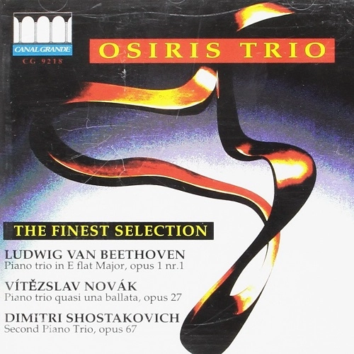 OSIRIS TRIO / オシリス・トリオ / "THE FINEST SELECTION - BEETHOVEN, NOVAK & SHOSTAKOVICH: PIANO TRIOS"