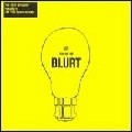 BLURT / ブラート / BEST OF BLURT VOL.1: THE FISH NEEDS A BIKE