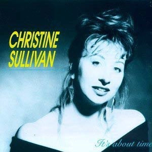 CHRISTINE SULLIVAN / クリスティーン・サリヴァン / IT'S ABOUT TIME