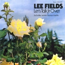 LEE FIELDS / リー・フィールズ / LET'S TALK IT OVER
