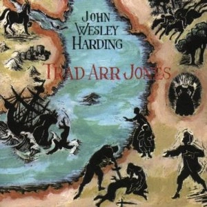 JOHN WESLEY HARDING / ジョン・ウェズリー・ハーディング / TRAD ARR JONES