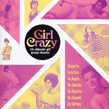 V.A. (GIRL POP/FRENCH POP) / GIRL CRAZY-28 ULTIMATE GIRL GROUP CLASSICS