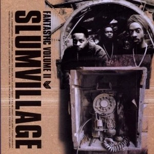 SLUM VILLAGE / スラムヴィレッジ / FANTASTIC VOLUME 2