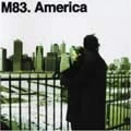 M83 / AMERICA