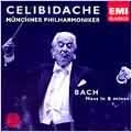 SERGIU CELIBIDACHE / セルジゥ・チェリビダッケ / BACH:MASS IN B MINOR