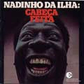 NANDINHO DA ILHA / CABECA FEITA