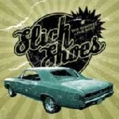 SLICK SHOES / スリックシューズ / BIGGEST & THE BEST