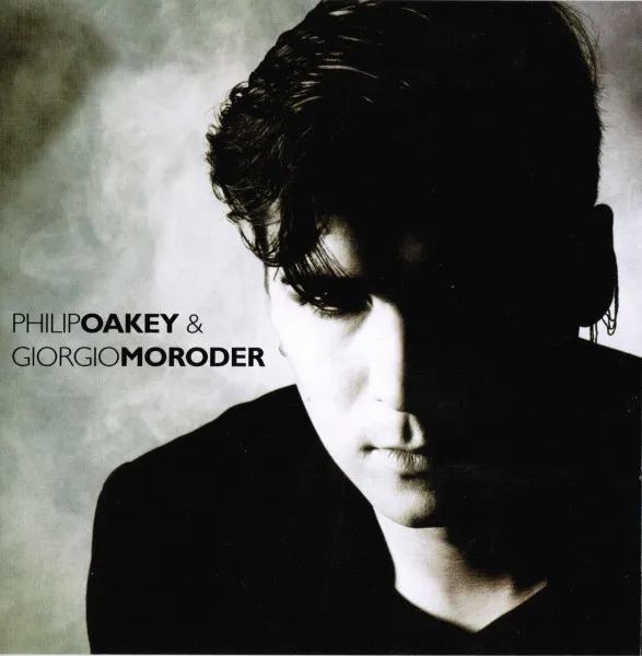 PHILIP OAKEY & GIORGIO MORODER / フィリップ・オーキー & ジョルジオ・モロダー / PHILIP OAKEY & GIORGIO MORODER
