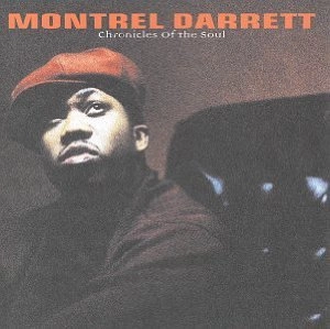 MONTREL DARRETT / CHRONICLES OF THE SOUL