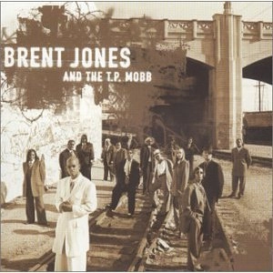 BRENT JONES & TP MOBB / BRENT JONES & THE T.P. MOBB