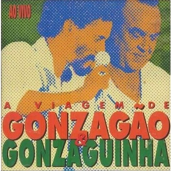 GONZAGAO & GONZAGUINHA / A VIAGEM DE