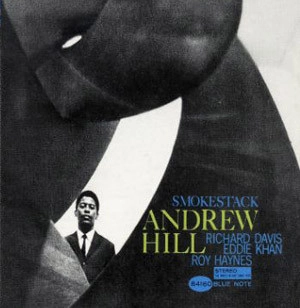 ANDREW HILL / アンドリュー・ヒル / SMOKESTACK (180GRAM/CONNOISSEUR LP SERIES)