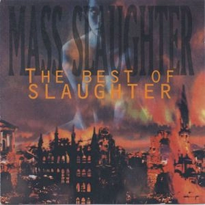 SLAUGHTER (from US) / スローター / MASS SLAUGHTER: THE BEST OF SLAUGHTER