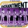 ENCHANTMENT / エンチャントメント / IF YOU'RE READY...THE BEST OF ENCHANTMENT