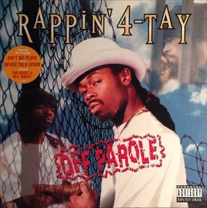 RAPPIN' 4-TAY / OFF PAROLE