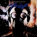 TANGERINE DREAM / タンジェリン･ドリーム / THIEF