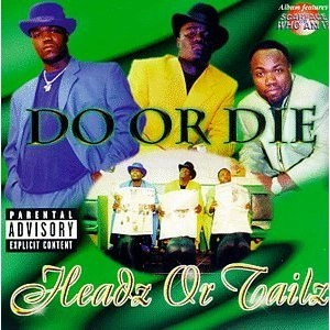 DO OR DIE / ドゥー・オア・ダイ / HEADZ OR TAILZ