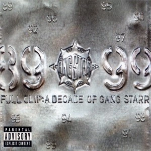 GANG STARR / FULL CLIP:A DECADE OF GANG STARR