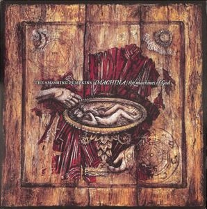 SMASHING PUMPKINS / スマッシング・パンプキンズ / MACHINA / THE MACHINES OF GOD 