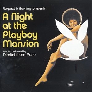 DIMITRI FROM PARIS / ディミトリ・フロム・パリ / NIGHT AT THE PLAYBOY MANSION