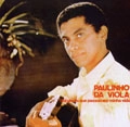PAULINHO DA VIOLA / パウリーニョ・ダ・ヴィオラ / FOI UM RIO QUE PASSOU EM MINHA VIDA