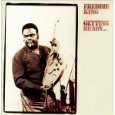 FREDDIE KING (FREDDY KING) / フレディ・キング / GETTING READY