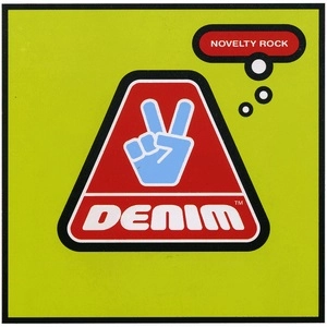 DENIM / NOVELTY ROCK