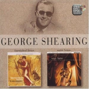 GEORGE SHEARING / ジョージ・シアリング / BURNISHED BRASS/SATIN BRASS