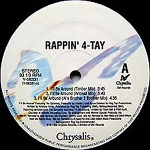 RAPPIN' 4-TAY / I'LL BE AROUND