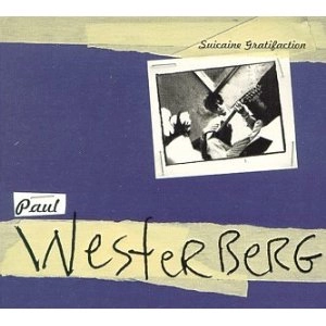 PAUL WESTERBERG / ポール・ウェスターバーグ / SUICAINE GRATIFICATI