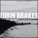 TURIN BRAKES / トゥーリン・ブレイクス / FISHING FOR A DREAM (ECD)